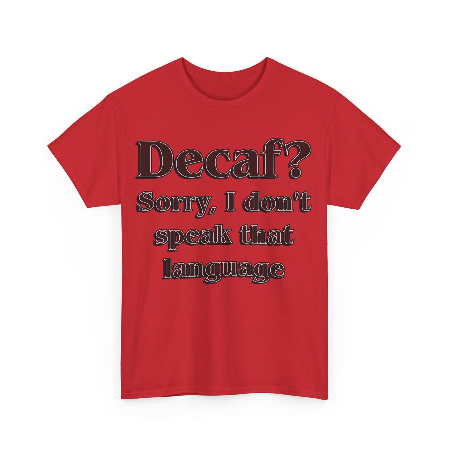 DECAF? Unisex Heavy Cotton Tee