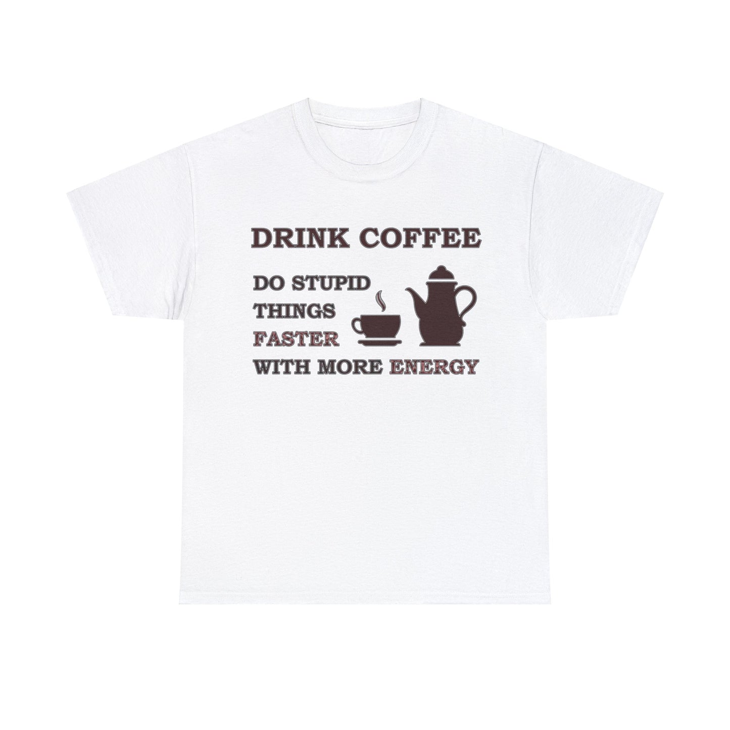 Drink Coffee Unisex Heavy Cotton Tee