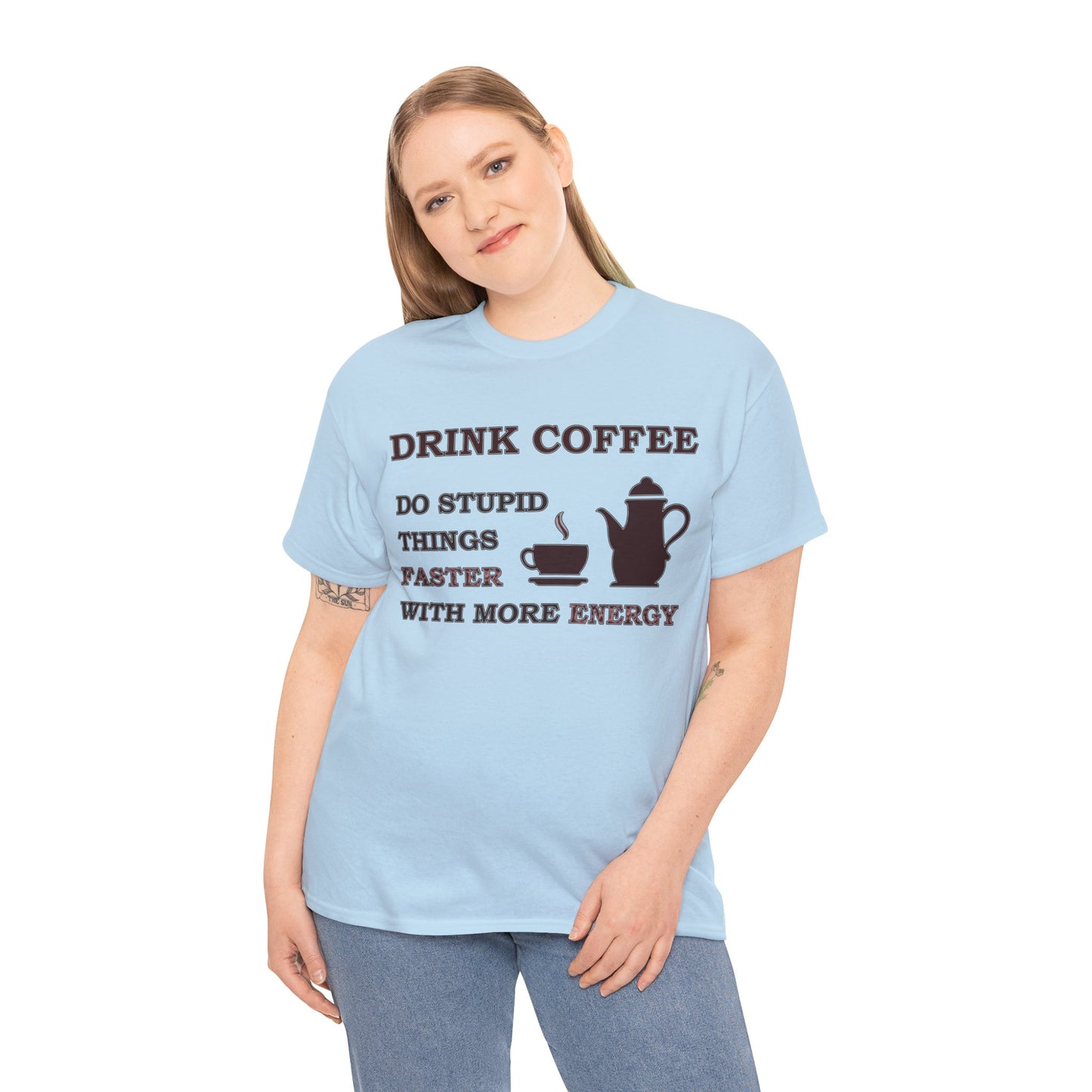 Drink Coffee Unisex Heavy Cotton Tee