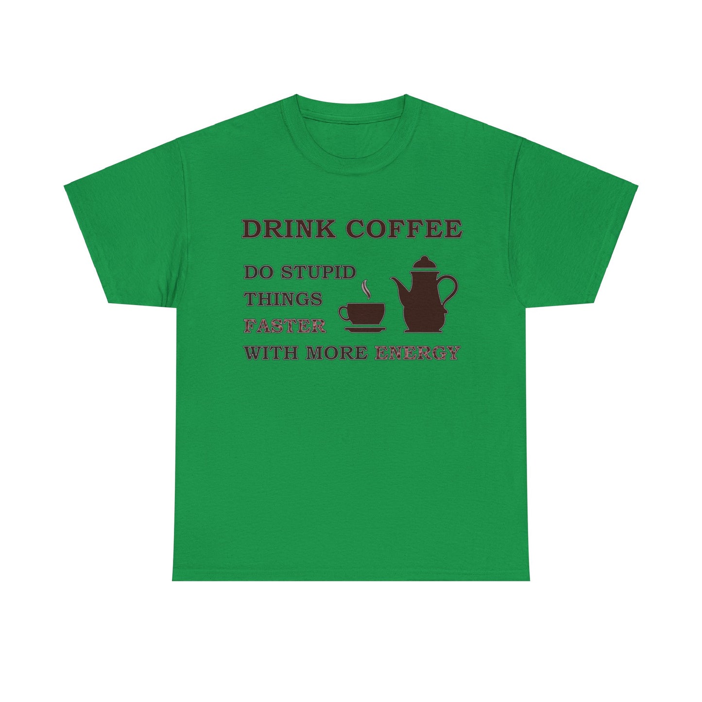 Drink Coffee Unisex Heavy Cotton Tee